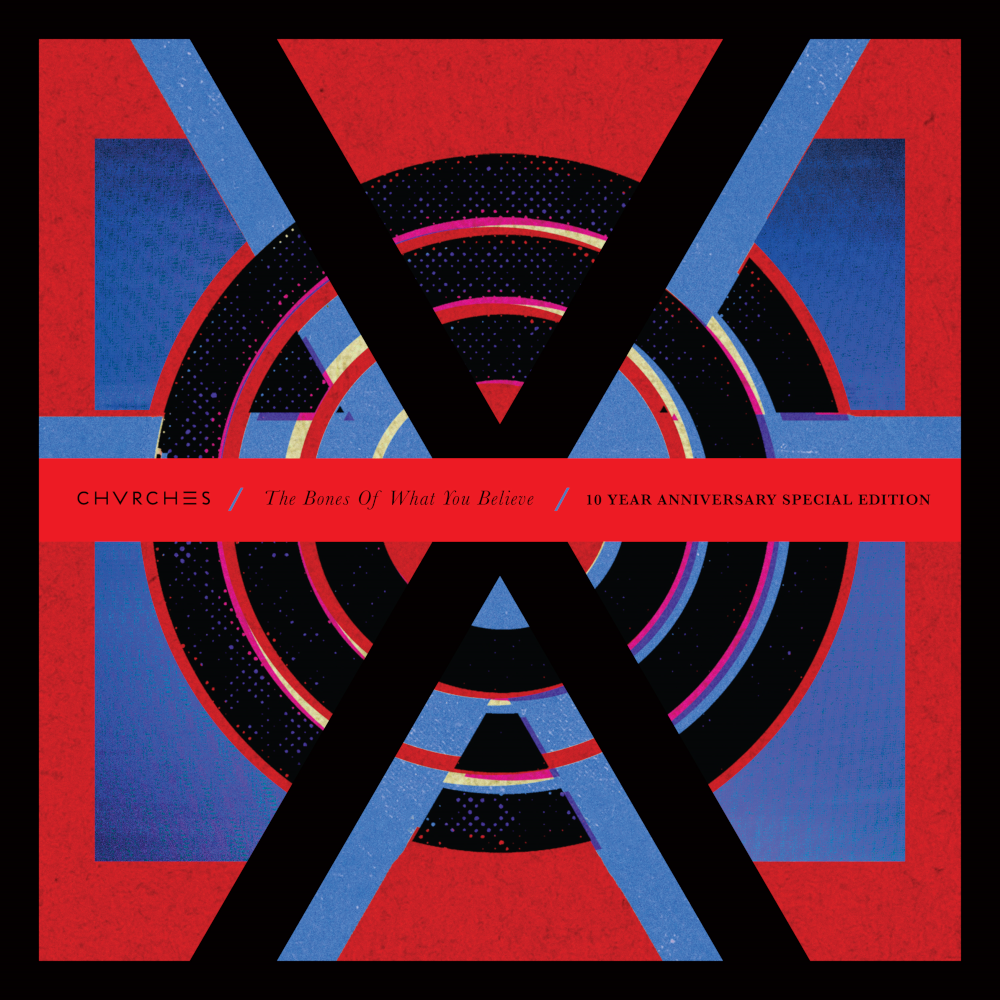 CHVRCHES The Bones Of What You Believe 10 Year Anniversary Special Edition 2LP 318250
